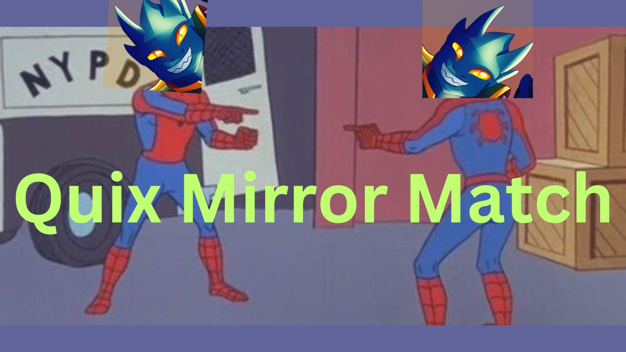 Quix Mirror Match.png
