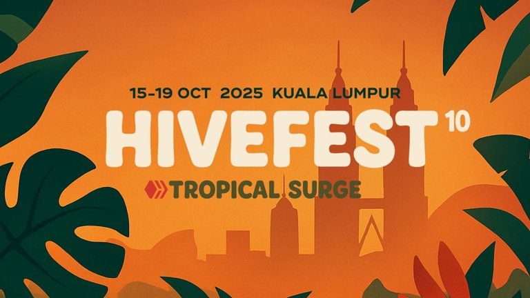 🌴 [Apunta la Fecha ] HiveFest10 - Del 15 al 19 de octubre de 2025 - Kuala Lumpur, Malasia. 🇲🇾