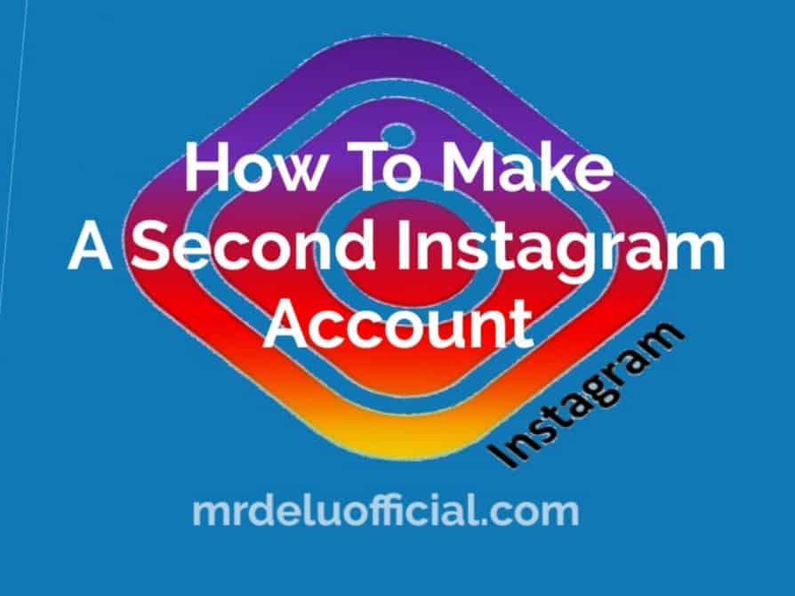 How To Create A Second Instagram Account .jpg