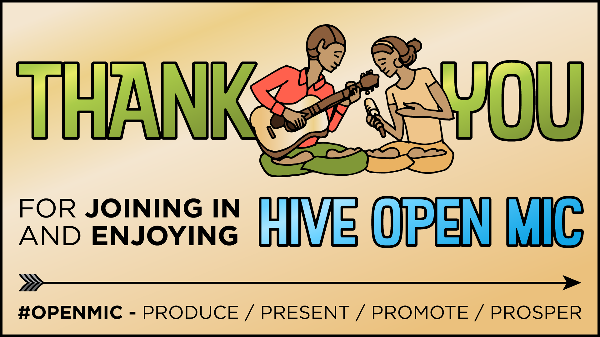 Thank you for joining in and enjoying Hive Open Mic