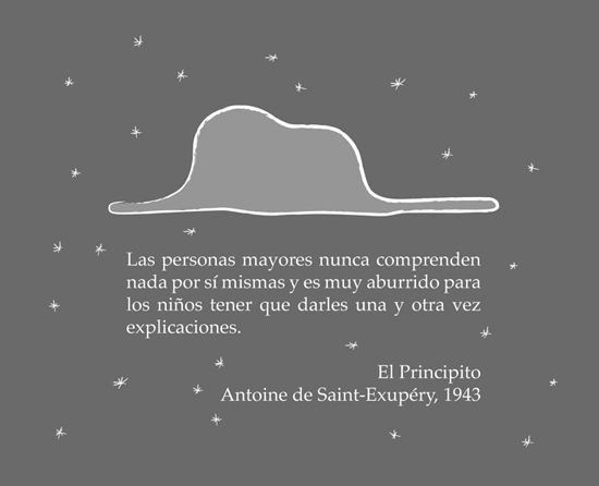 “Las personas mayores nunca comprenden nada por sí mismas y es muy aburrido para los niños tener que darles una y otra vez explicaciones_”.jpg