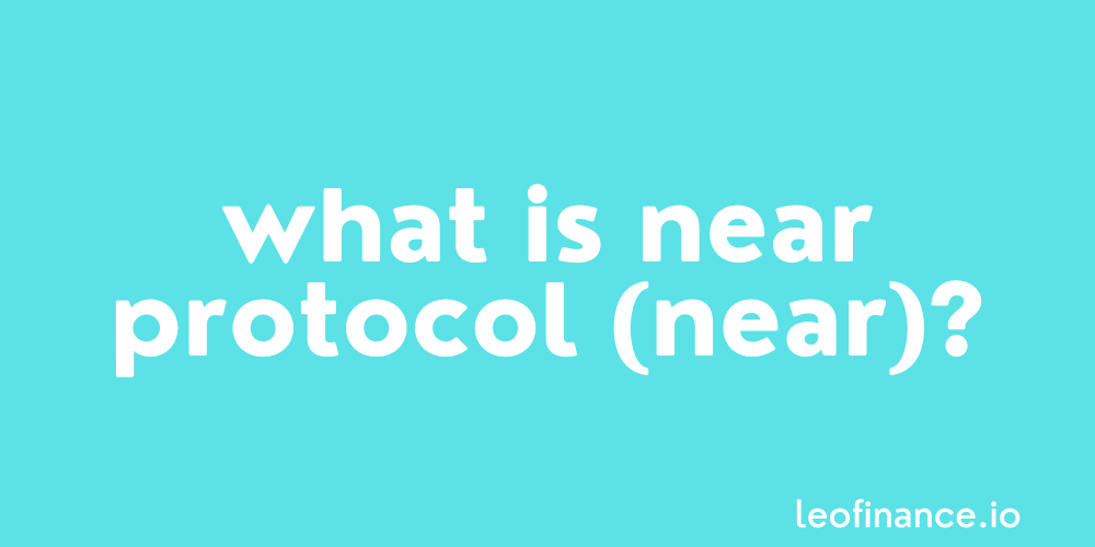 What is NEAR Protocol (NEAR)? - NEAR Guide.