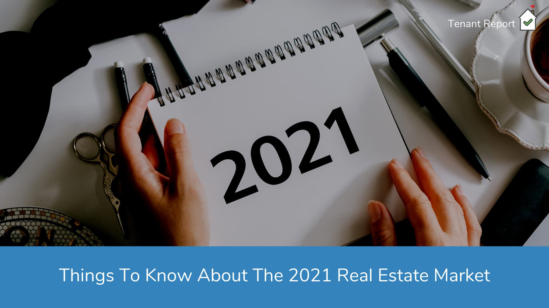 tenantreportthingstoknowabout2021realestatemarket.jpg