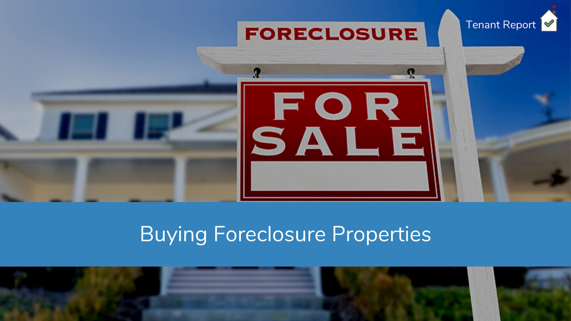 tenantreportforeclosureproperties.jpg