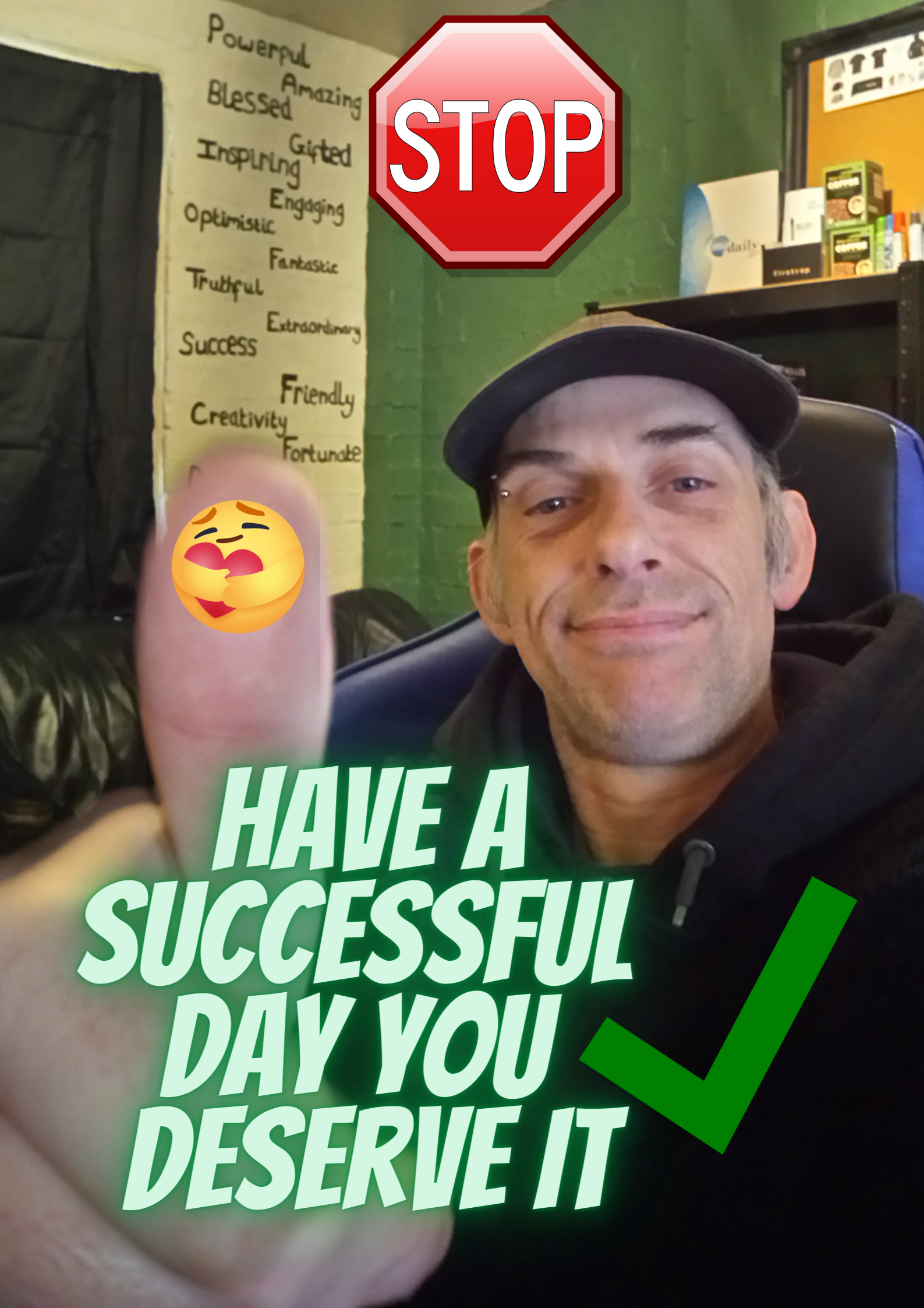 Have A Successful Day You Deserve It.png