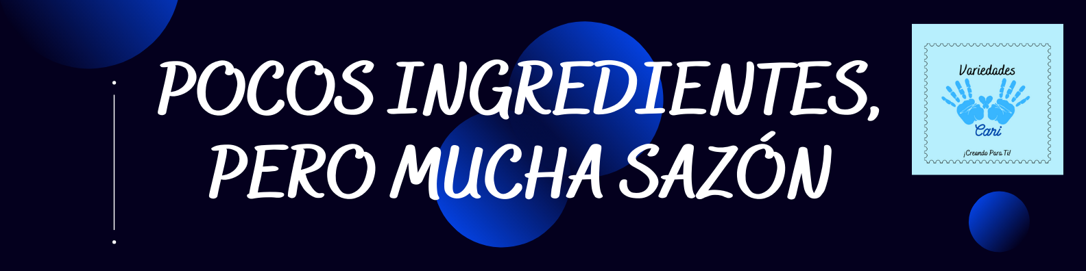 Pocos Ingredientes, pero mucha sazon.png