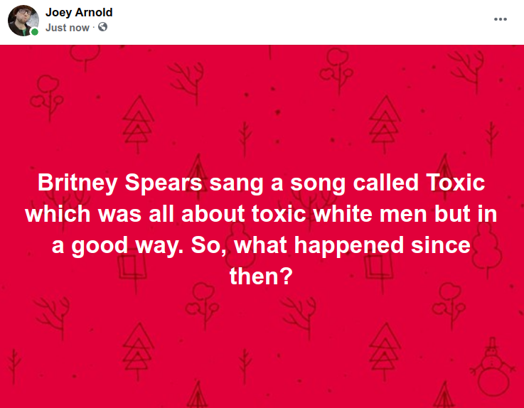 Screenshot at 2021-04-28 00:07:06 Britney Spears sang a song called Toxic which was all about toxic white men but in a good way. So, what happened since then.png