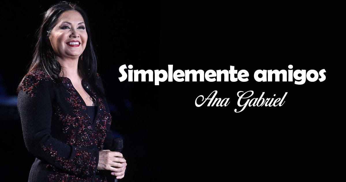 Ana Gabriel - Simplemente amigos.jpg