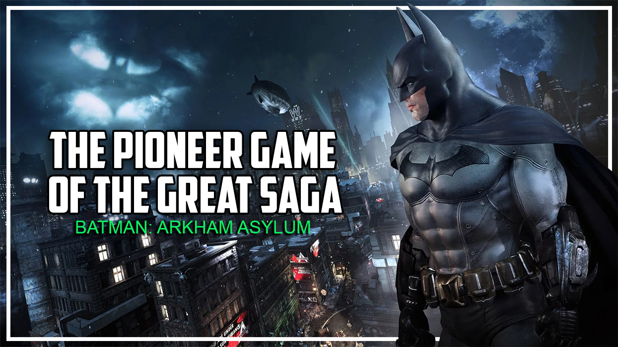 The pioneer game of the great Arkham saga - Batman: Arkham Asylum [ENG/ESP]  — Hive