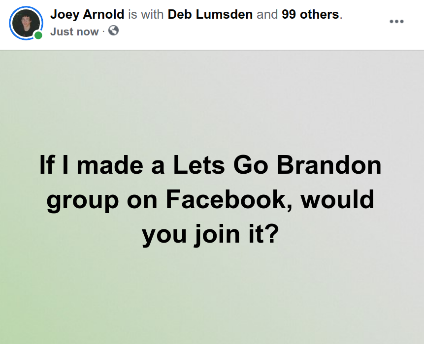 Screenshot at 2021-10-17 15:13:19 If I made a Lets Go Brandon group on Facebook, would you join it.png