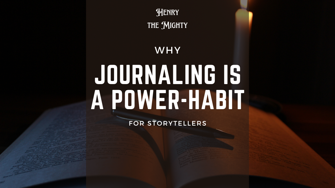  "Why Journaling is a power-habit for storytellers (And everyone else...).png"