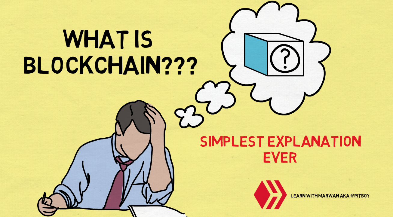 Simplest Explanation of Blockchain