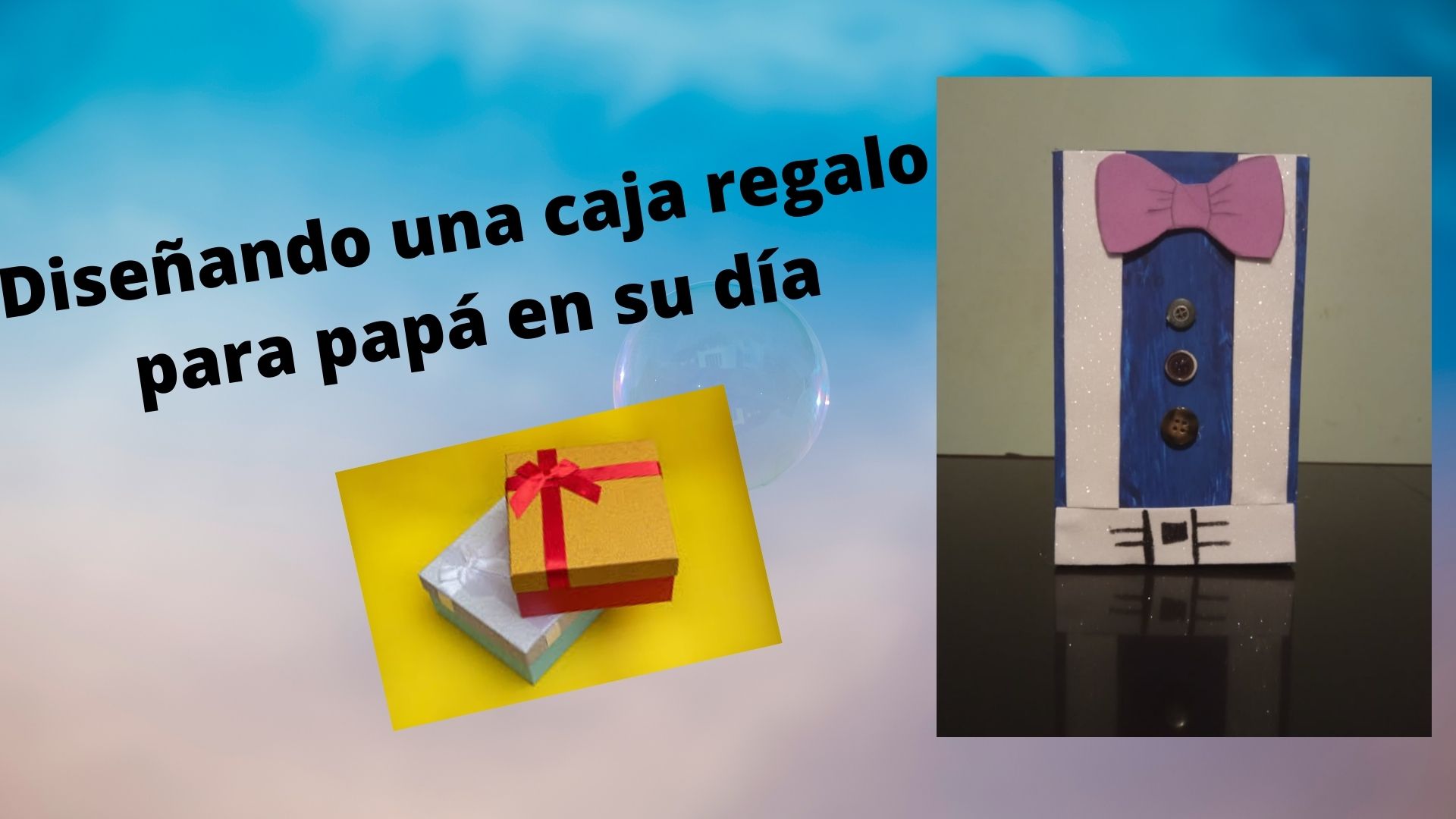 Diseñando una caja regalo para papá en su día.jpg