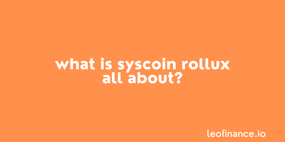 What is Syscoin Rollux all about?