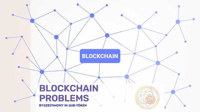@lbi-token/the-problem-with-blockchain-technology