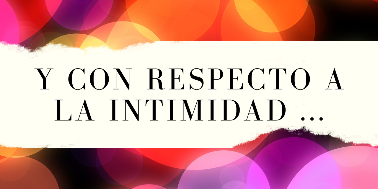 Y con respecto a la intimidad ....png