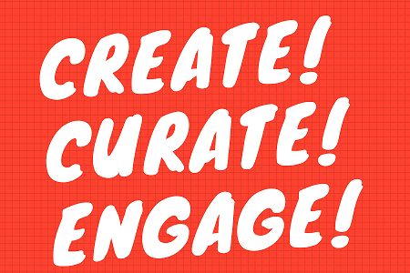 create! curate! engage!.png