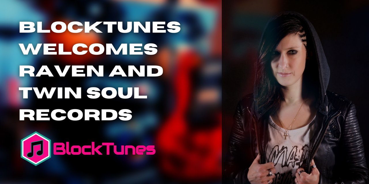 BlockTunes Welcomes Raven And TwinSoul Records