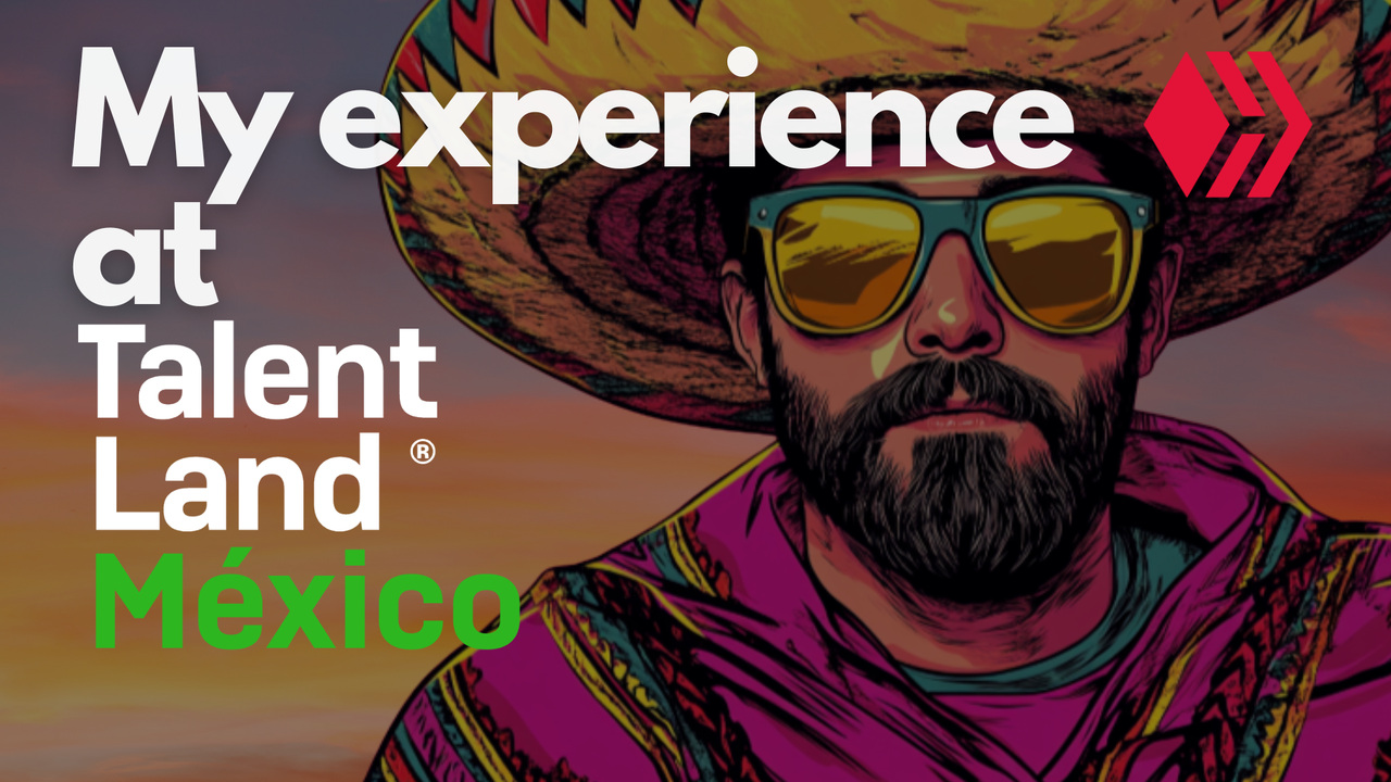 My experience at Talent Land 2025.png