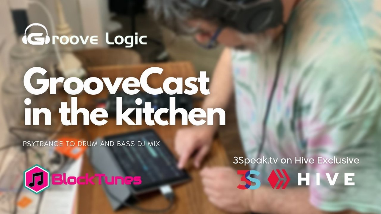 GrooveCast In The Kitchen - Psytrance to Drum and Bass