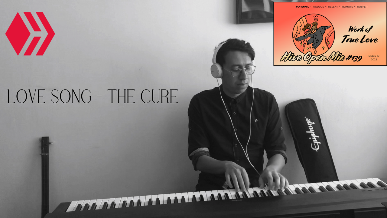 Hive Open Mic #139 Lovesong - The Cure (Piano) | @hanselmusic