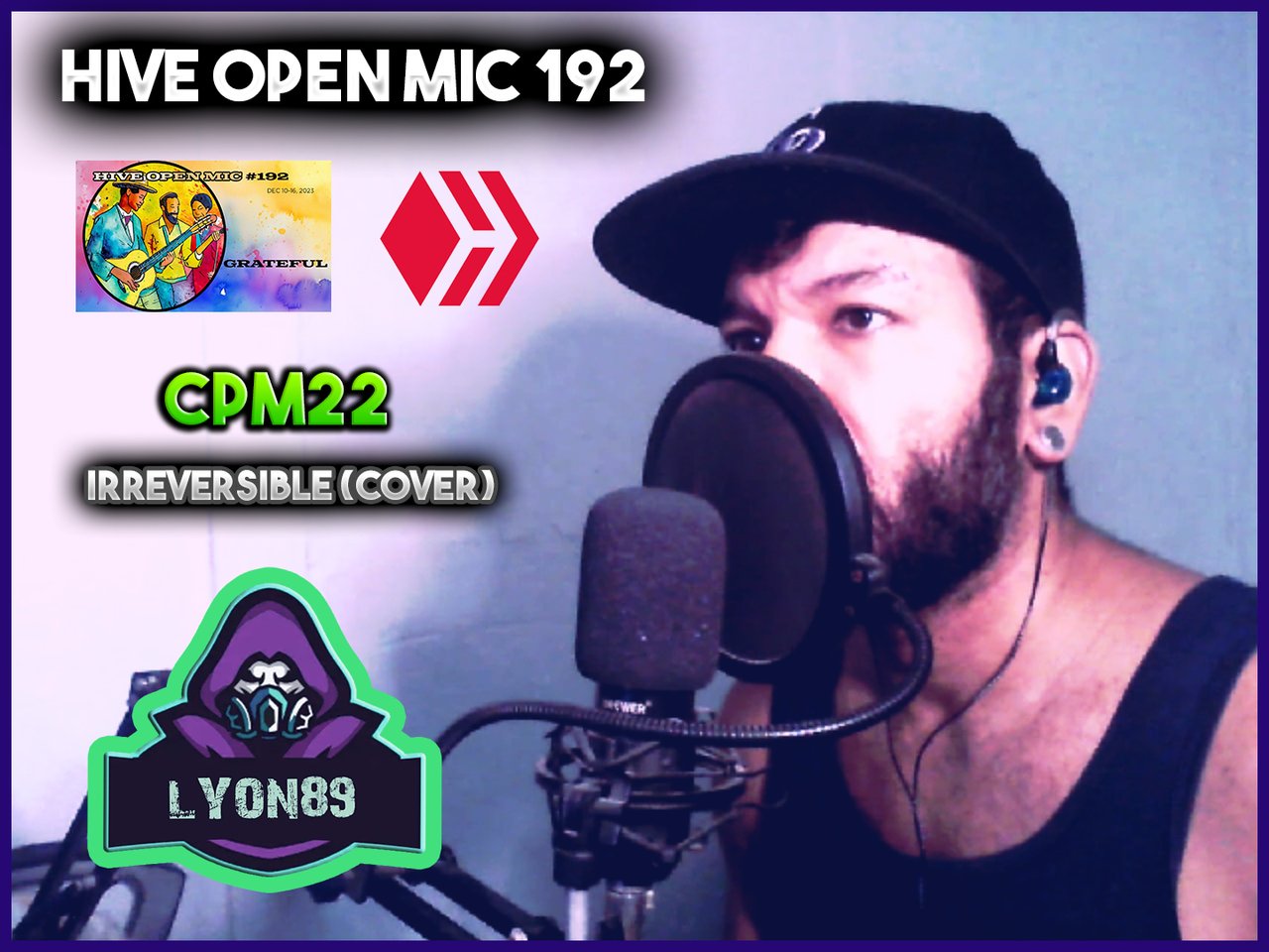 🎵hive Open Mic 192 -“Grateful”- IRREVERSIBLE (COVER) @lyon-89🎶