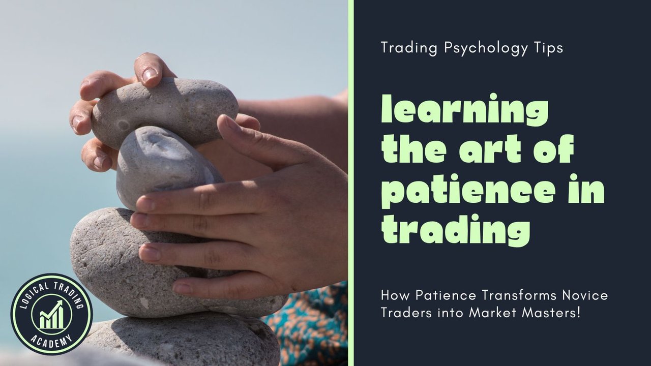 Learning The Art of Patience in Trading and Life