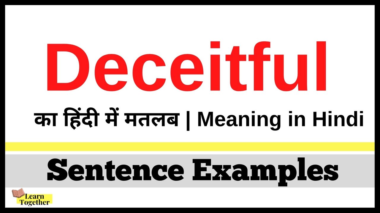 Deceitful ka hindi me matlab What is the meaning of Deceitful in Hindi.jpg