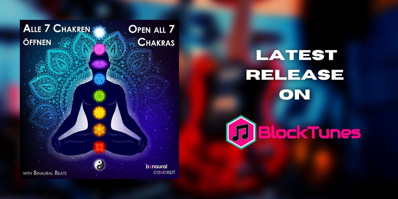 Latest Release On BlockTunes - Binaural Concept – Open All 7 Chakras Meditation