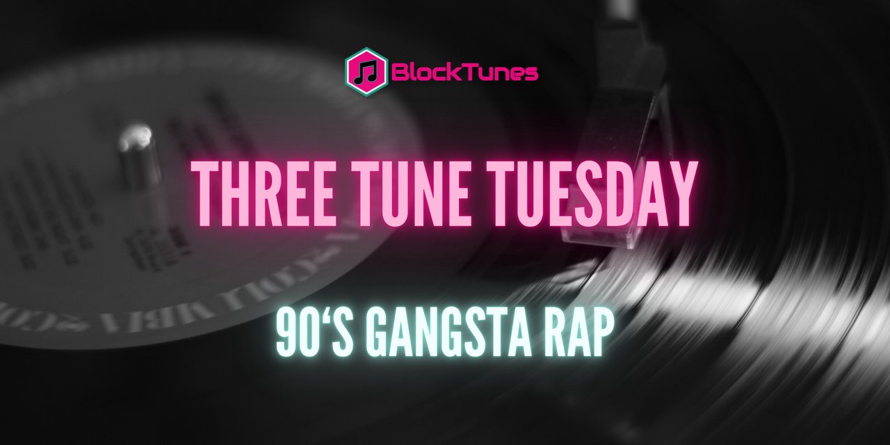 Three Tune Tuesday- 90's Gangsta Rap Week!